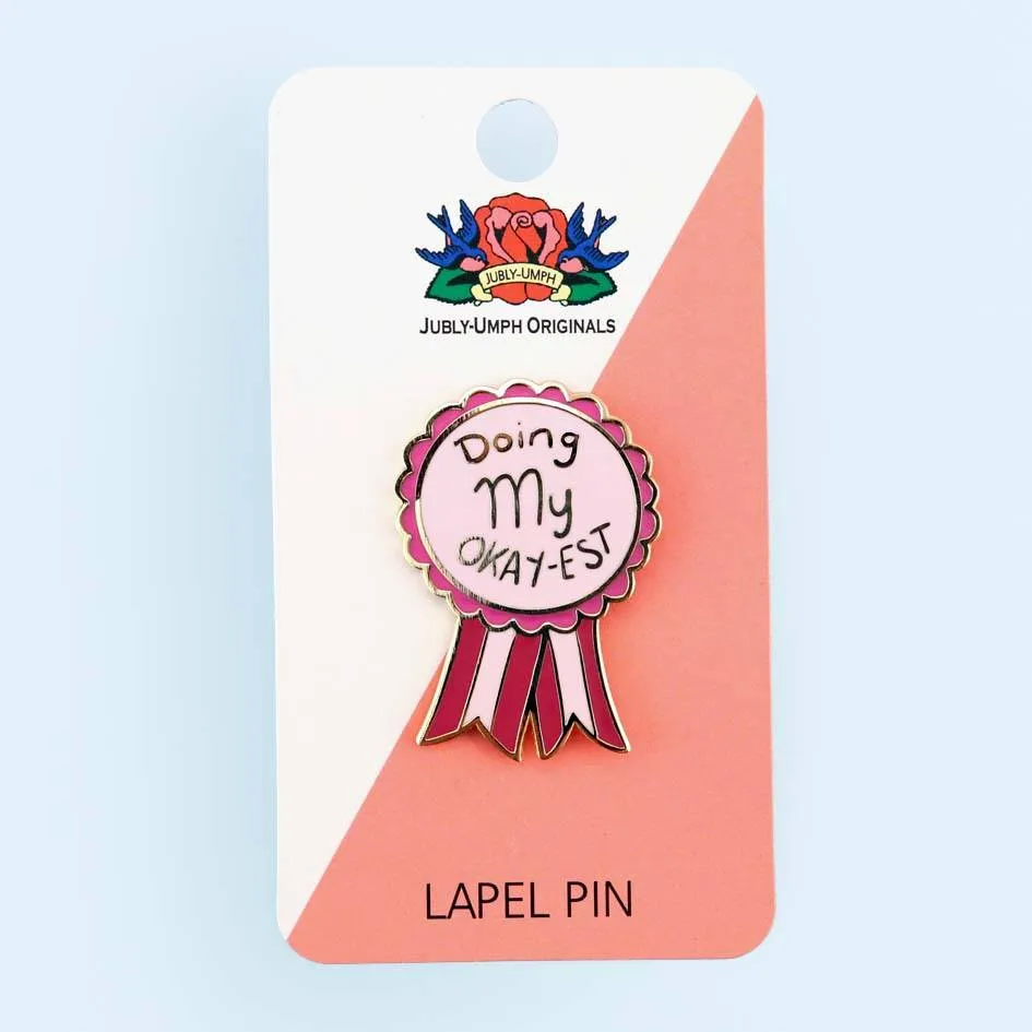 Doing My Okay-est Lapel Pin